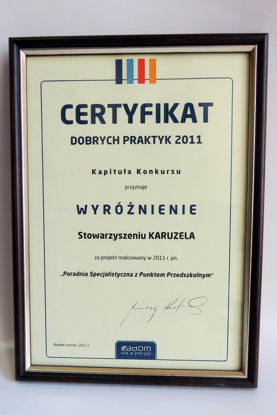 2011 Wyróżnienie w konkursie Dobre Praktyki za utworzenie Poradnii z punktem przedszkolnym